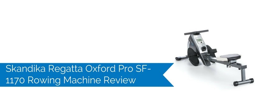 Skandika Regatta Oxford Pro SF-1170 Rowing Machine Review